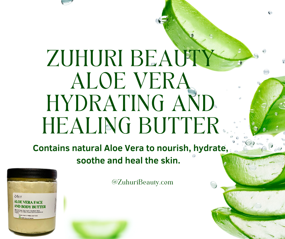 Aloe Vera Moisturizer, Aloe Vera Butter, Dry skin cream, Dry skin moisturizer, Healthy skin care products, Zuhuri Beauty products